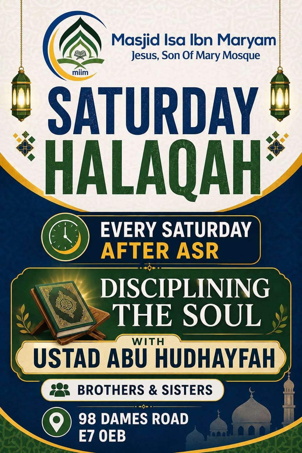 Poster for the Saturday Halaqah on Disciplining the Soul, held every Saturday after Asr